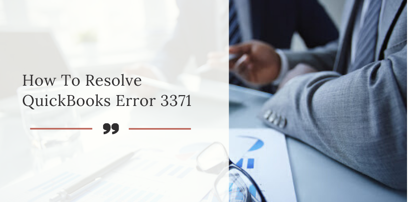 How To Fix QuickBooks Error 3371